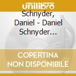 Schnyder, Daniel - Daniel Schnyder Songbook cd musicale di Schnyder, Daniel