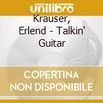 Krauser, Erlend - Talkin' Guitar cd musicale di Krauser, Erlend