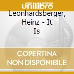 Leonhardsberger, Heinz - It Is cd