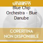 Blue Chip Orchestra - Blue Danube