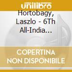Hortobagy, Laszlo - 6Th All-India Music Conference cd