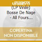 (LP Vinile) Bosse De Nage - All Fours (2 Lp) lp vinile di Bosse De Nage