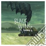 (LP Vinile) Black Wing - Is Doomed
