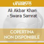 Ali Akbar Khan - Swara Samrat cd