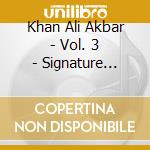 Khan Ali Akbar - Vol. 3 - Signature Series