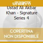 Ustad Ali Akbar Khan - Signature Series 4 cd