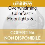 Overwhelming Colorfast - Moonlights & Castanets cd