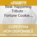 Beat Happening Tribute - Fortune Cookie Prize cd