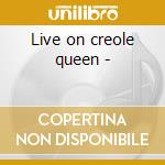 Live on creole queen - cd musicale di Stone Roland