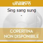 Sing sang sung - cd