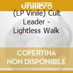 (LP Vinile) Cult Leader - Lightless Walk vinile