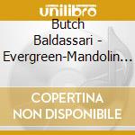 Butch Baldassari - Evergreen-Mandolin Music For Christmas cd