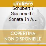 Schubert / Giacometti - Sonata In A Minor 42 cd