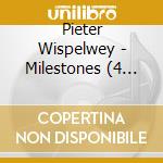 Pieter Wispelwey - Milestones (4 Cd) cd musicale di Wispelwey, Pieter