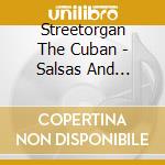 Streetorgan The Cuban - Salsas And Merengues cd