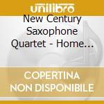 New Century Saxophone Quartet - Home Grown - Commissions Vol.1 cd