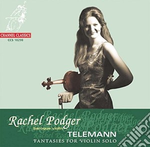 Rachel Podger - Georg Philipp Telemann 12 Fantasies For Solo Violin cd musicale di Rachel Podger