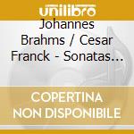 Johannes Brahms / Cesar Franck - Sonatas (Sacd) cd