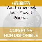 Van Immerseel, Jos - Mozart: Piano Concertos Nos.18 & 19 cd