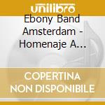 Ebony Band Amsterdam - Homenaje A Revueltas (Sacd) cd
