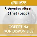 Bohemian Album (The) (Sacd) cd musicale di Channel Classic