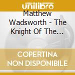 Matthew Wadsworth - The Knight Of The Lute (Sacd) cd