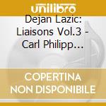 Dejan Lazic: Liaisons Vol.3 - Carl Philipp Emanuel Bach And Benjamin Britten (Sacd) cd musicale di Dejan Lazic