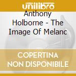 Anthony Holborne - The Image Of Melanc cd