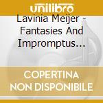 Lavinia Meijer - Fantasies And Impromptus (Sacd) cd