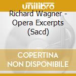 Richard Wagner - Opera Excerpts (Sacd) cd musicale di Budapest Fo Ivan Fischer