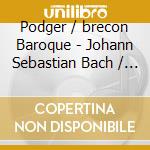 Podger / brecon Baroque - Johann Sebastian Bach / double & Triple Violin Concerto cd