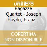 Ragazze Quartet - Joseph Haydn, Franz Schubert, Widmann - (Sacd) cd