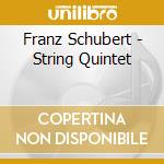 Franz Schubert - String Quintet cd