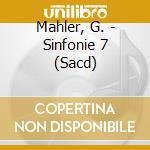 Mahler, G. - Sinfonie 7 (Sacd) cd