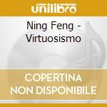 Ning Feng - Virtuosismo cd