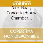 Niek Baar, Concertgebouw Chamber Orchestra - Dvorak Kreisler Ravel Tartini & Tchaikovsky: Obsession cd musicale