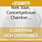 Niek Baar, Concertgebouw Chamber Orchestra - Dvorak Kreisler Ravel Tartini & Tchaikovsky: Obsession cd