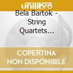 Bela Bartok - String Quartets Volume 1 - Orpheus Quartet cd musicale di Bela Bartok