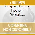 Budapest Fo Ivan Fischer - Dvorak: Symphonies Nos. 8 & 9 (Sacd) cd
