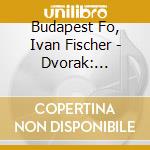 Budapest Fo, Ivan Fischer - Dvorak: Slavonic Dances (Sacd) cd