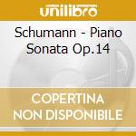 Schumann - Piano Sonata Op.14 cd