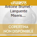 Antoine Brumel - Languente Miseris (Mottetto) cd musicale di Antoine Brumel