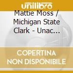 Mattie Moss / Michigan State Clark - Unac 5: Live In Miami Beach 1980 cd