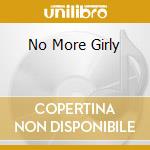 No More Girly cd