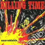 Killing Time - Unavoidable Ep cd