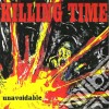 Killing Time - Unavoidable Ep cd