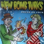 New Bomb Turks - Drunk On Cock cd