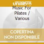 Music For Pilates / Various cd