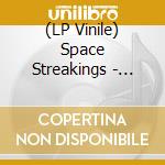 (LP Vinile) Space Streakings - 7-Toku
