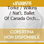 Torke / Wilkins / Nat'L Ballet Of Canada Orch - Italian Straw Hat cd